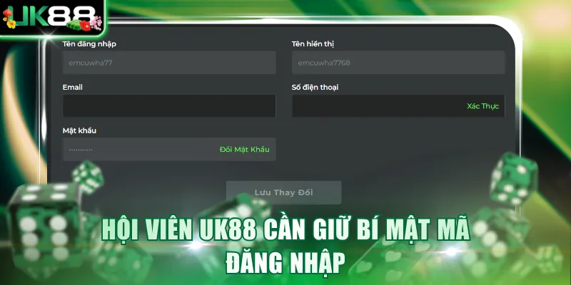 Hội viên UK88 cần giữ bí mật mã đăng nhập